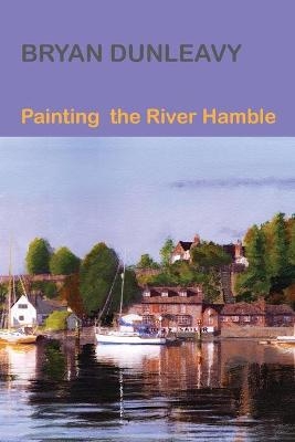 Painting the River Hamble - Bryan Dunleavy