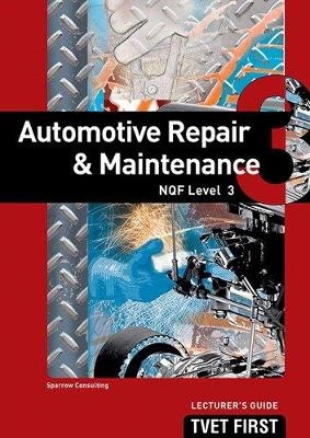 Automotive Repair & Maintenance NQF3 Lecturer's Guide