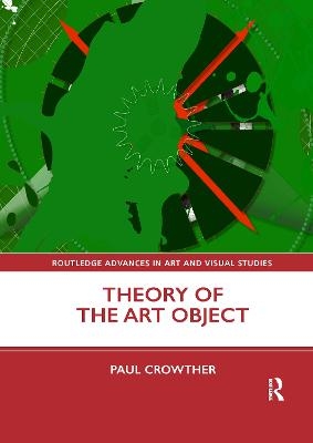 Theory of the Art Object - Paul Crowther