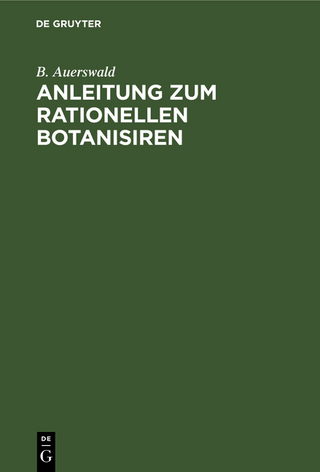 Anleitung zum rationellen Botanisiren