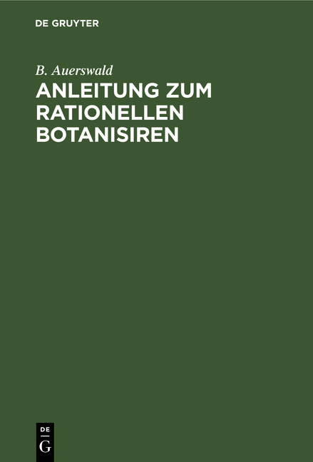 Anleitung zum rationellen Botanisiren - B. Auerswald