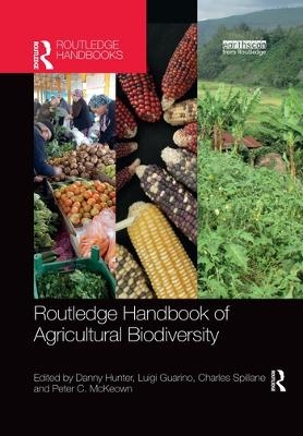 Routledge Handbook of Agricultural Biodiversity - 