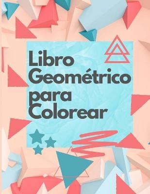 Libro Geométrico para Colorear - Lena Bidden