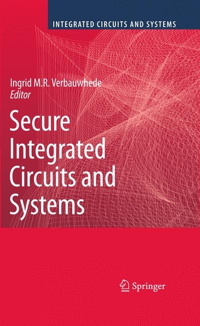 Secure Integrated Circuits and Systems - 