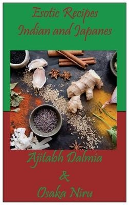 Esotic Recipes - Ajitabh Dalmia, Osaka Niru