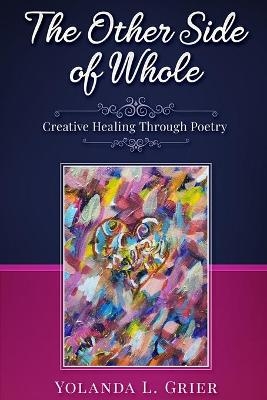 The Other Side of Whole - Yolanda L Grier