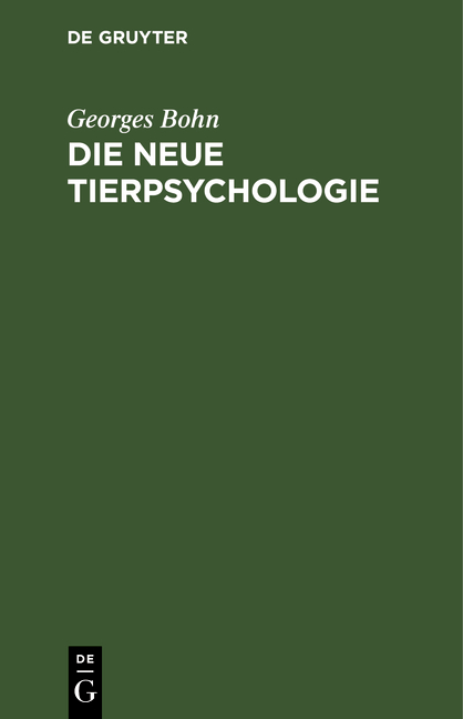 Die Neue Tierpsychologie - Georges Bohn