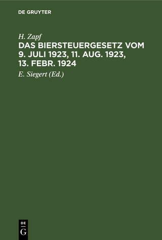 Das Biersteuergesetz vom 9. Juli 1923, 11. Aug. 1923, 13. Febr. 1924, mit Ausführungsbestimmungen, Nebengesetzen und Erläuterungen auf der Grundlage und als zweite Auflage des Kommentars zum Biersteuergesetz vom 26. Juli 1918