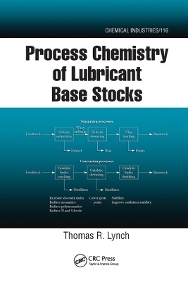 Process Chemistry of Lubricant Base Stocks - Thomas R. Lynch