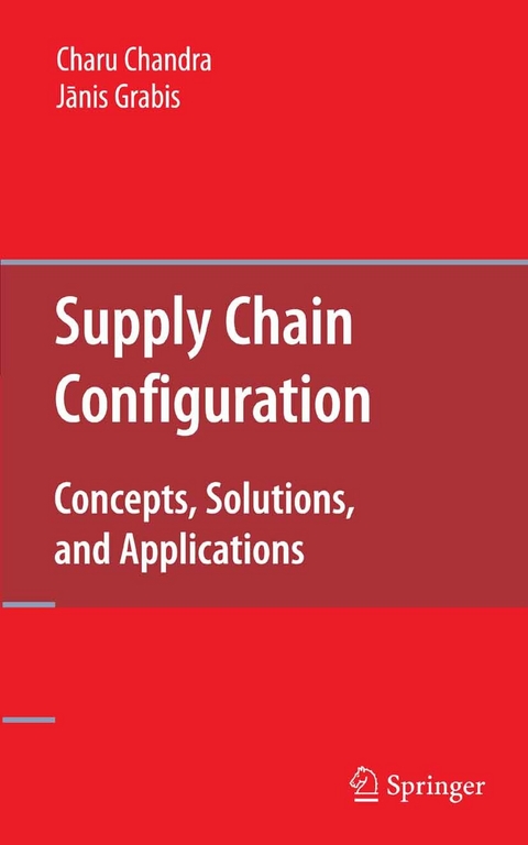 Supply Chain Configuration -  Charu Chandra,  Janis Grabis