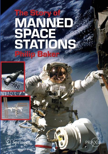 Story of Manned Space Stations -  Philip Baker