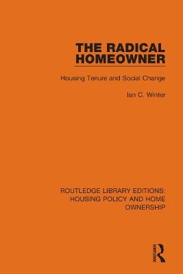 The Radical Homeowner - Ian C. Winter