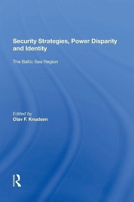 Security Strategies, Power Disparity and Identity - 
