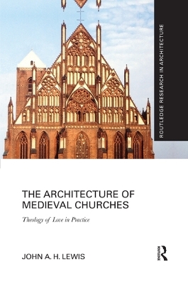 The Architecture of Medieval Churches - John A.H. Lewis