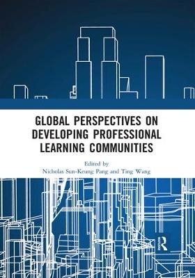 Global Perspectives on Developing Professional Learning Communities - 