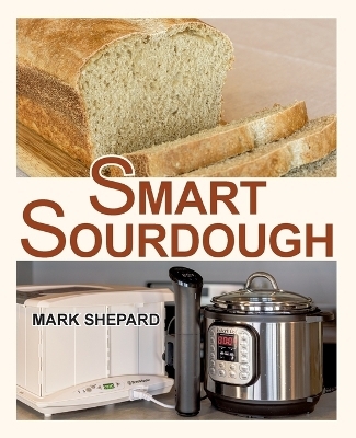 Smart Sourdough - Mark Shepard