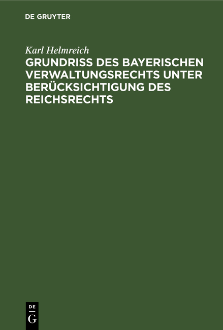 Grundri&szlig; des Bayerischen Verwaltungsrechts - Karl Helmreich