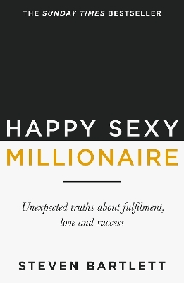 Happy Sexy Millionaire - Steven Bartlett
