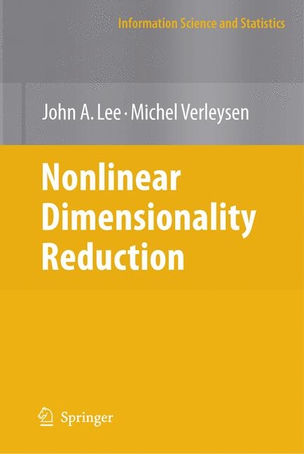 Nonlinear Dimensionality Reduction - John A. Lee, Michel Verleysen