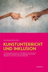 Kunstunterricht und Inklusion - Loffredo, Anna Maria