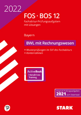 STARK Abiturprüfung FOS/BOS Bayern 2022 - Betriebswirtschaftslehre mit Rechnungswesen 12. Klasse - 