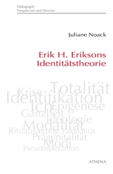 Erik H. Eriksons Identitätstheorie - Noack Napoles, Juliane