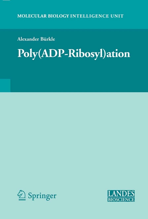 Poly(ADP-Ribosyl)ation - Alexander B&uuml;rkle