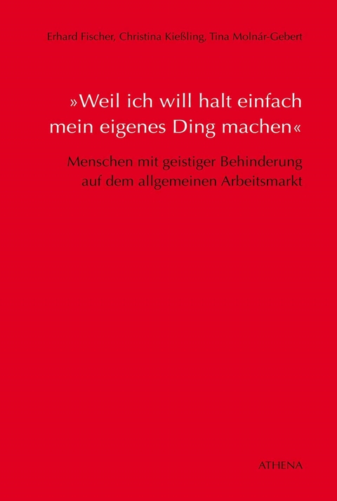»Weil ich will halt einfach mein eigenes Ding machen« - Christina Kießling, Tina Molnár-Gebert, Erhard Fischer