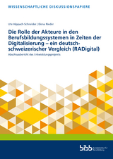 Die Rolle der Akteure in den Berufsbildungssystemen in Zeiten der Digitalisierung – ein deutsch-schweizerischer Vergleich (RADigital)