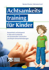 Achtsamkeitstraining f&uuml;r Kinder (Neuauflage) - Norbert Fessler, Michaela Knoll