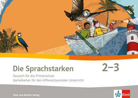 Die Sprachstarken 2 - 3 - Weiterentwicklung Ausgabe ab 2021 - Thomas Lindauer, Werner Senn