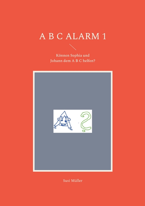 A B C Alarm 1 - Susi M&uuml;ller