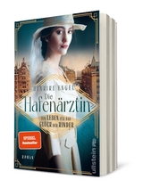 Die Hafen&auml;rztin - ein Leben f&uuml;r das Gl&uuml;ck der Kinder - Henrike Engel