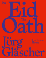 J&ouml;rg Gl&auml;scher, Der Eid | The Oath - Sonja Zekri