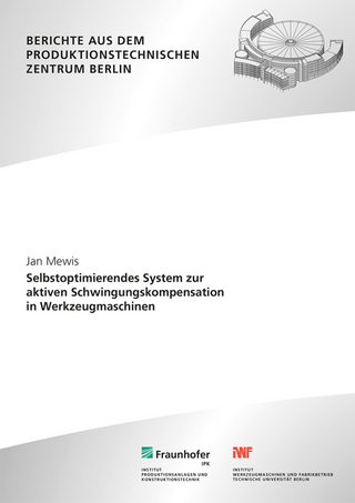 Selbstoptimierendes System zur aktiven Schwingungskompensation in Werkzeugmaschinen