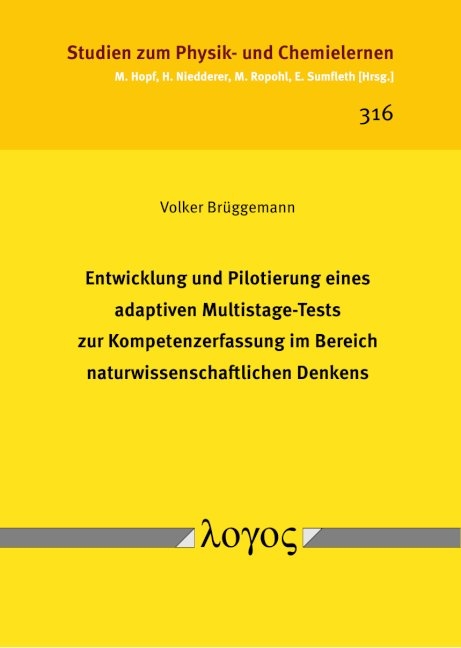 Entwicklung und Pilotierung eines adaptiven Multistage-Tests zur Kompetenzerfassung im Bereich naturwissenschaftlichen Denkens - Volker Br&uuml;ggemann