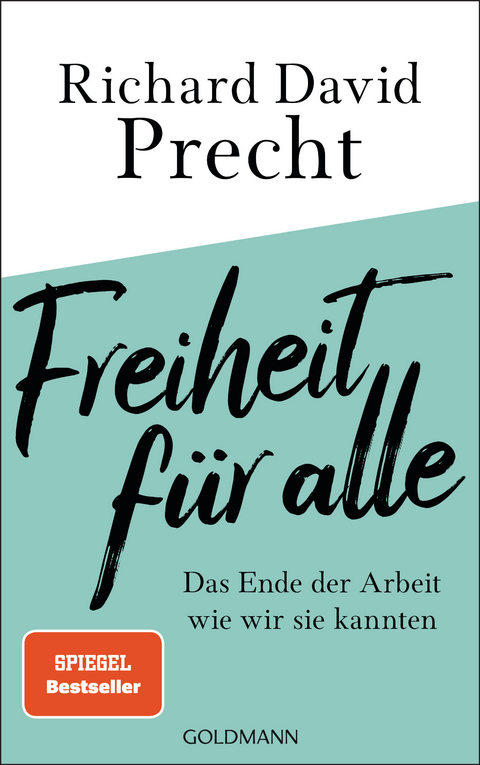 Freiheit f&uuml;r alle - Richard David Precht