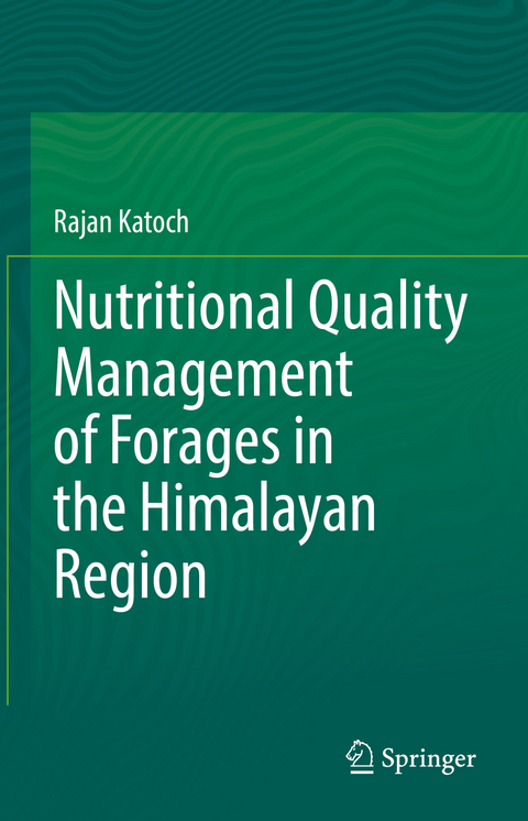 Nutritional Quality Management of Forages in the Himalayan Region - Rajan Katoch