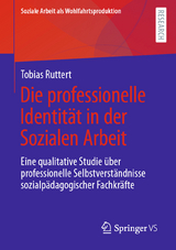 Die professionelle Identit&auml;t in der Sozialen Arbeit - Tobias Ruttert