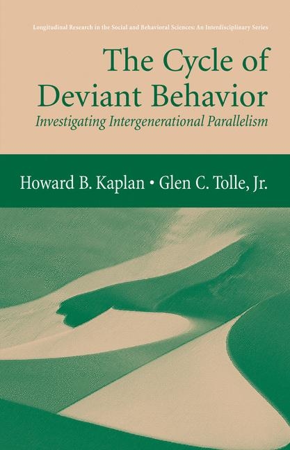 The Cycle of Deviant Behavior -  Howard B. Kaplan,  Glen C. Tolle Jr.