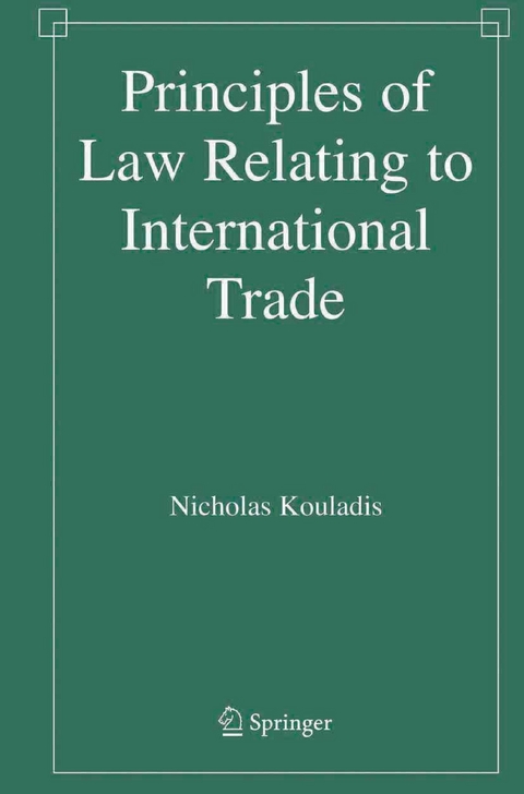 Principles of Law Relating to International Trade - Nicholas Kouladis