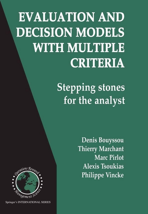 Evaluation and Decision Models with Multiple Criteria -  Denis Bouyssou,  Thierry Marchant,  Marc Pirlot,  Alexis Tsoukias,  Philippe Vincke