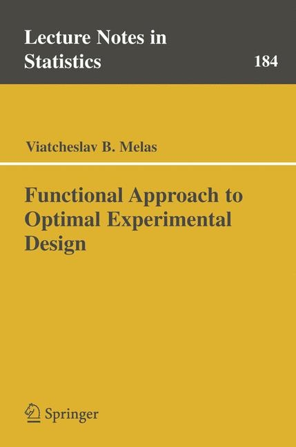 Functional Approach to Optimal Experimental Design - Viatcheslav B. Melas