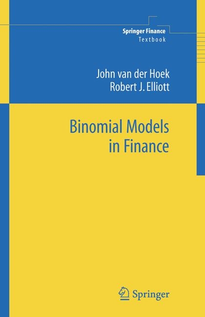Binomial Models in Finance -  John van der Hoek,  Robert J Elliott
