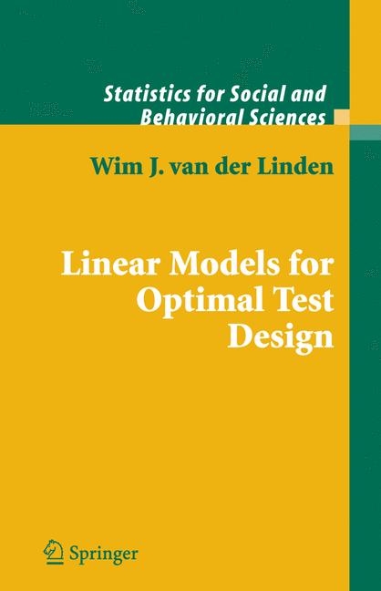 Linear Models for Optimal Test Design -  Wim J. van der Linden