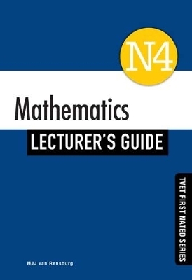Mathematics N4 Lecturer's Guide