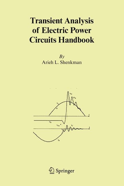 Transient Analysis of Electric Power Circuits Handbook -  Arieh L. Shenkman