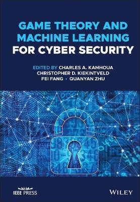 Game Theory and Machine Learning for Cyber Security - 