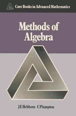 Methods of Algebra - J.E. Hebborn, Charles Plumpton
