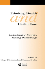 Ethnicity, Health and Health Care - 